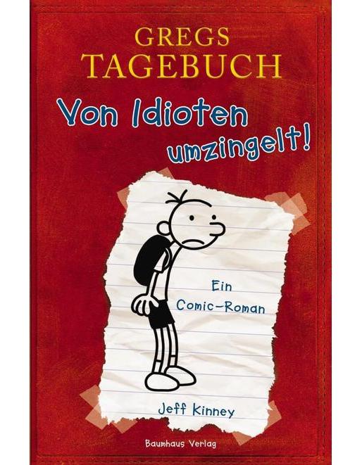 Bastei Gregs Tagebuch 01. Von Idioten umzingelt (Deutsch, 2011, Jeff Kinney, Dietmar Schmidt)