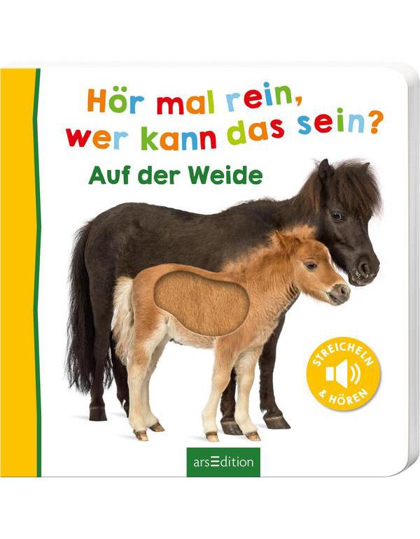 Ars Edition Hör mal rein, wer kann das sein? Auf der Weide (Deutsch, 2018)