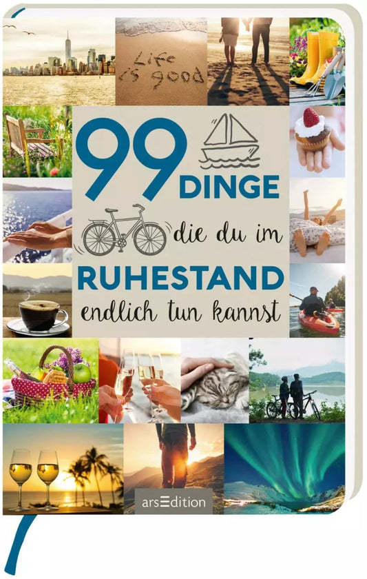 Ars Edition 99 Dinge, die du im Ruhestand endlich tun kannst (Deutsch, 2019)