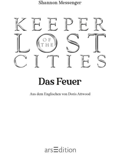 Ars Edition Keeper of the Lost Cities - Das Feuer (Keeper of the Lost Cities 3) (Deutsch, 2021, Shannon Messenger, Doris Attwood)