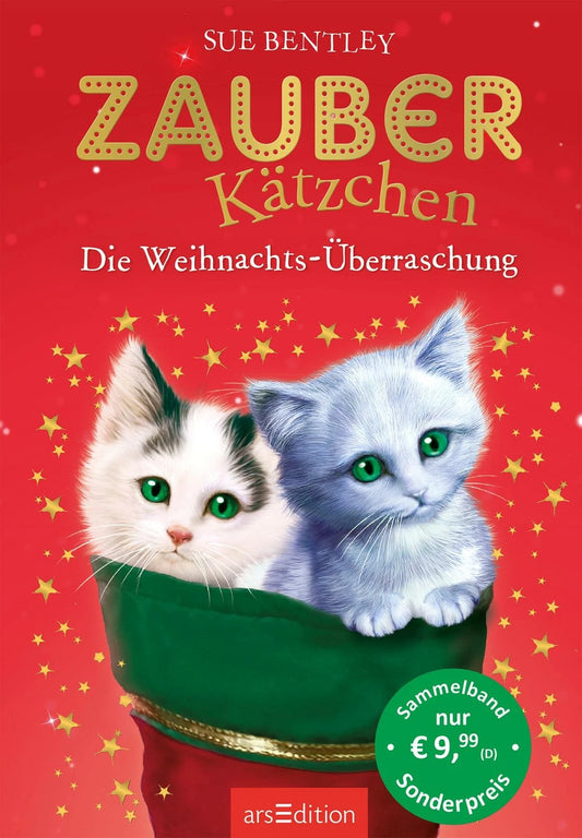 Ars Edition Zauberkätzchen - Die Weihnachts-Überraschung (Deutsch, 2023, Sue Bentley, Katharina Jürgens, Kati Jansson, Angela Swan, Andrew Farley)