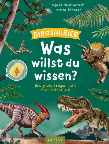 Ars Edition Was willst du wissen? Das große Fragen- und Antwortenbuch - Dinosaurier (Deutsch, 2024, Kristine Ortmeier, Angelika Huber-Janisch)