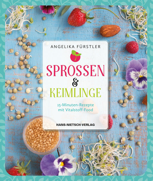 Nietsch H. Sprossen & Keimlinge (Deutsch, 2017, Angelika Fürstler)