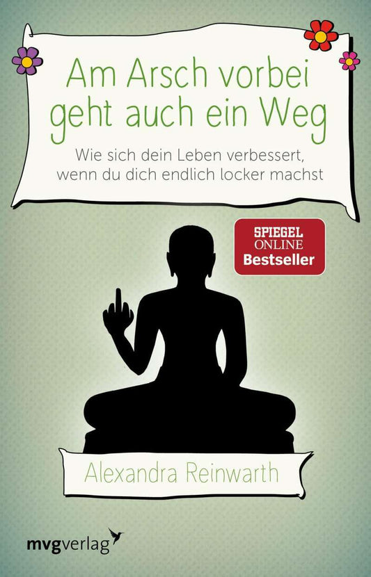 MVG Am Arsch vorbei geht auch ein Weg (Deutsch, 2016, Alexandra Reinwarth)