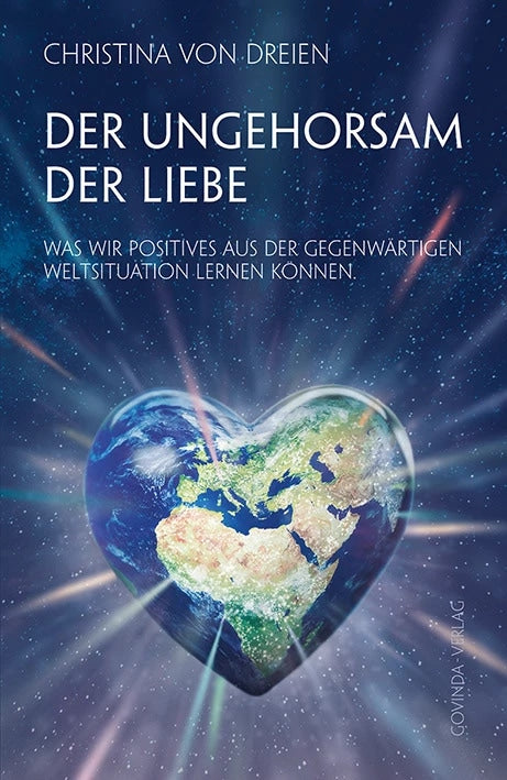 Govinda Der Ungehorsam der Liebe (Deutsch, 2022, Christina von Dreien)