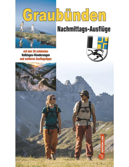 Edition Lan Nachmittags-Ausflüge Graubünden (Deutsch, 2021, Ronald Gohl)
