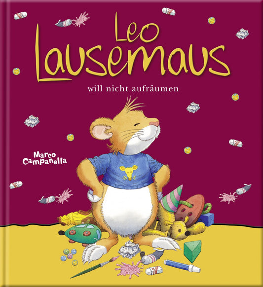 Lingen Leo Lausemaus will nicht aufräumen (Deutsch, 2016, Anna Casalis)