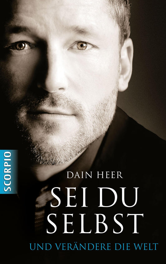 Scorpio Sei du selbst und verändere die Welt (Deutsch, 2014, Dain Heer)