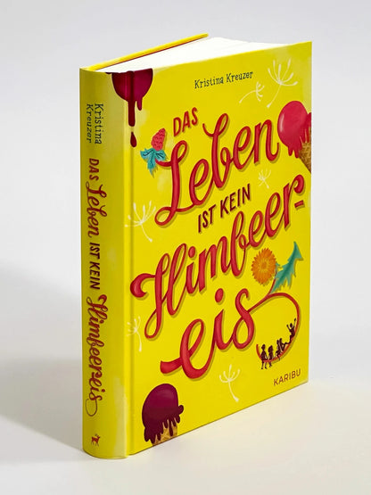 Edel Das Leben ist kein Himbeereis (Deutsch, 2023, Stephanie Reis, Kristina Kreuzer)