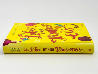 Edel Das Leben ist kein Himbeereis (Deutsch, 2023, Stephanie Reis, Kristina Kreuzer)