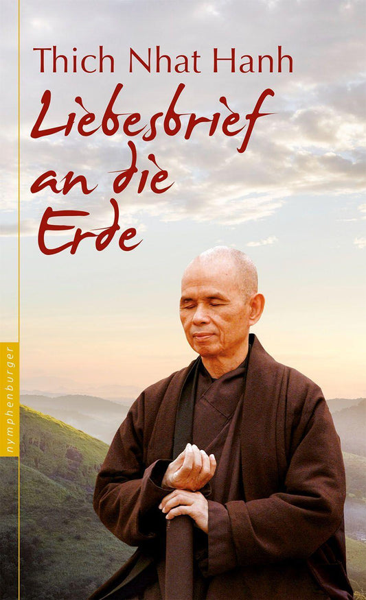 Nymphenburger Liebesbrief an die Erde (Deutsch, 2022, Thich Nhat Hanh)