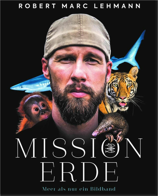 Mission Erde Mission Erde - Meer als nur ein Bildband (Deutsch, 2022, Robert Marc Lehmann)