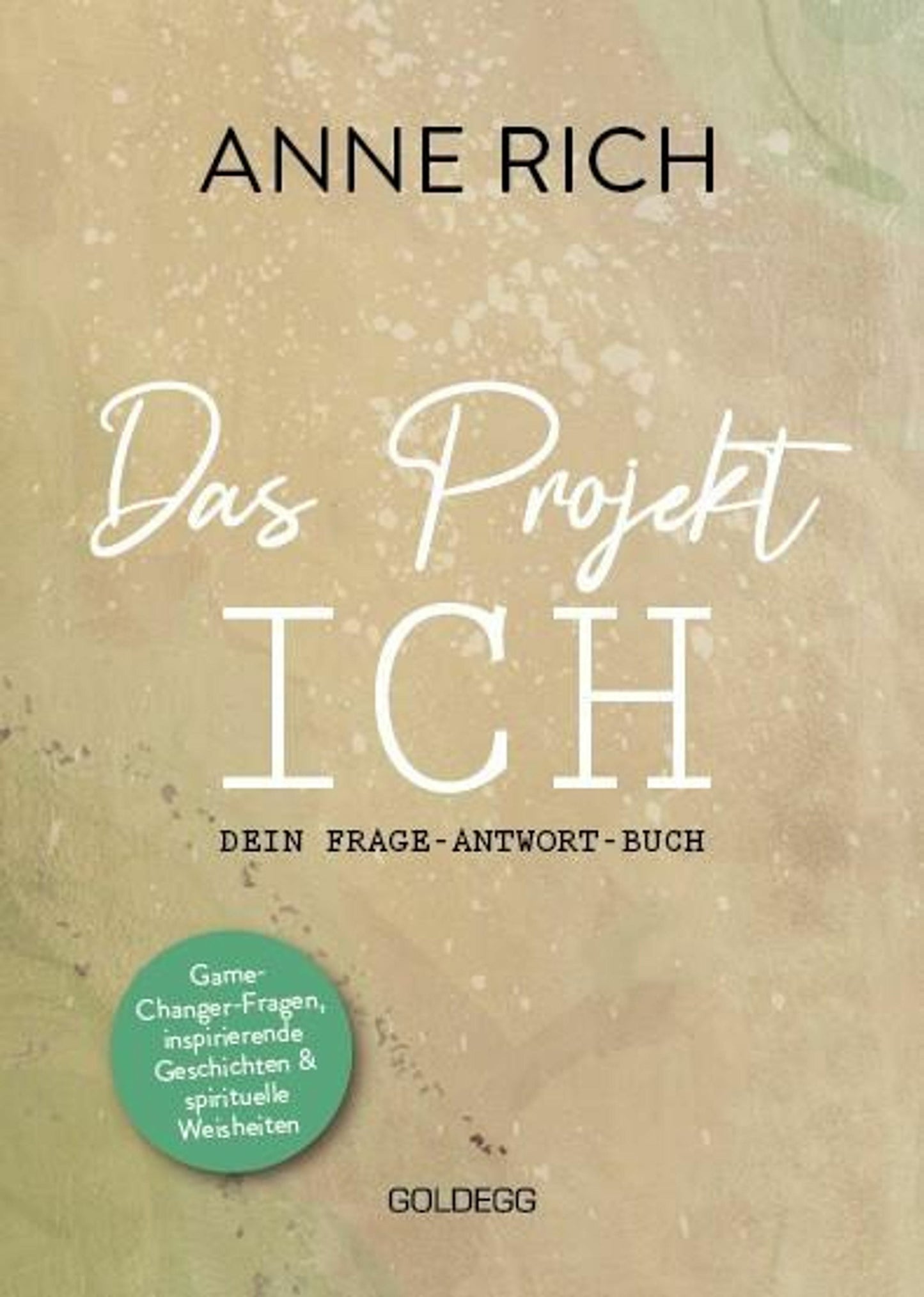 Goldegg Das Projekt ICH (Deutsch, 2023, Anne Rich)