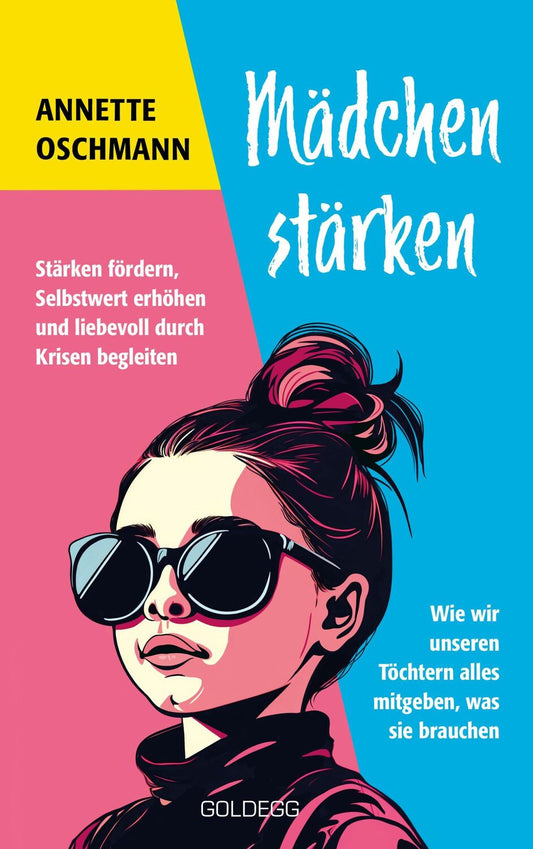 Goldegg Mädchen stärken (Deutsch, 2024, Dr. Annette Oschmann)