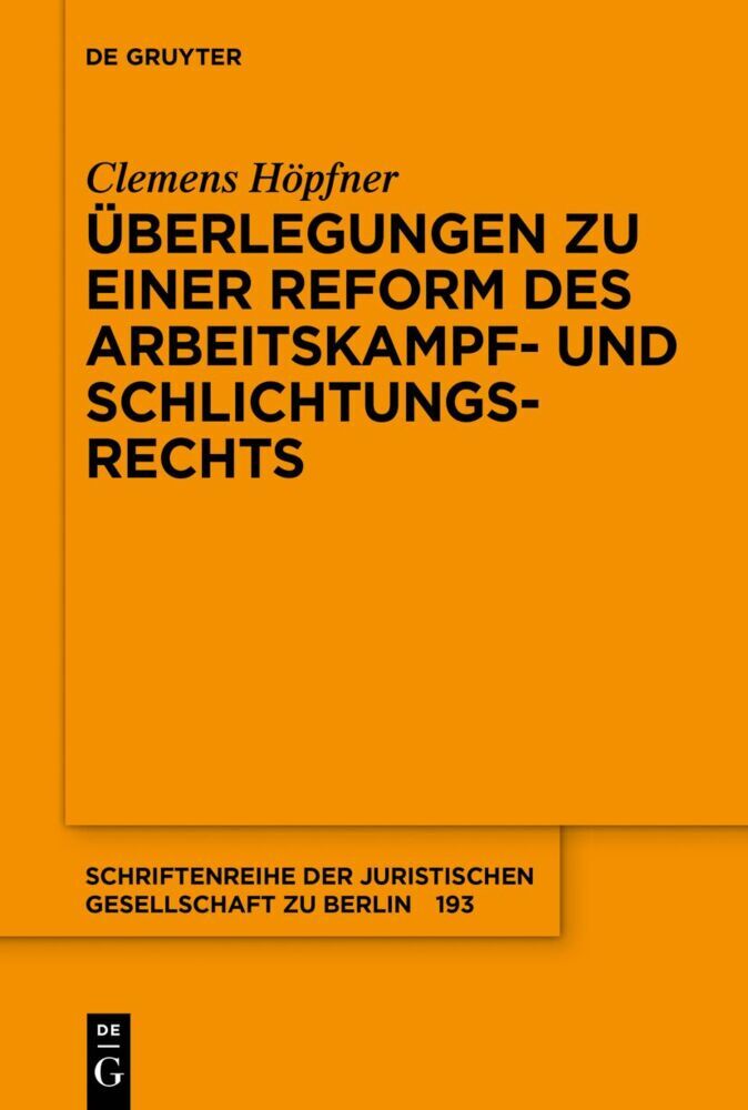 Überlegungen zu einer Reform des Arbeitskampf- und Schlichtungsrechts (Clemens Höpfner)