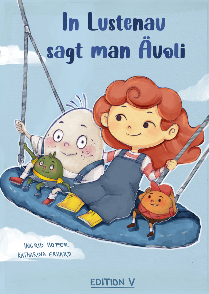 In Lustenau sagt man Äuoli (Ingrid Hofer)