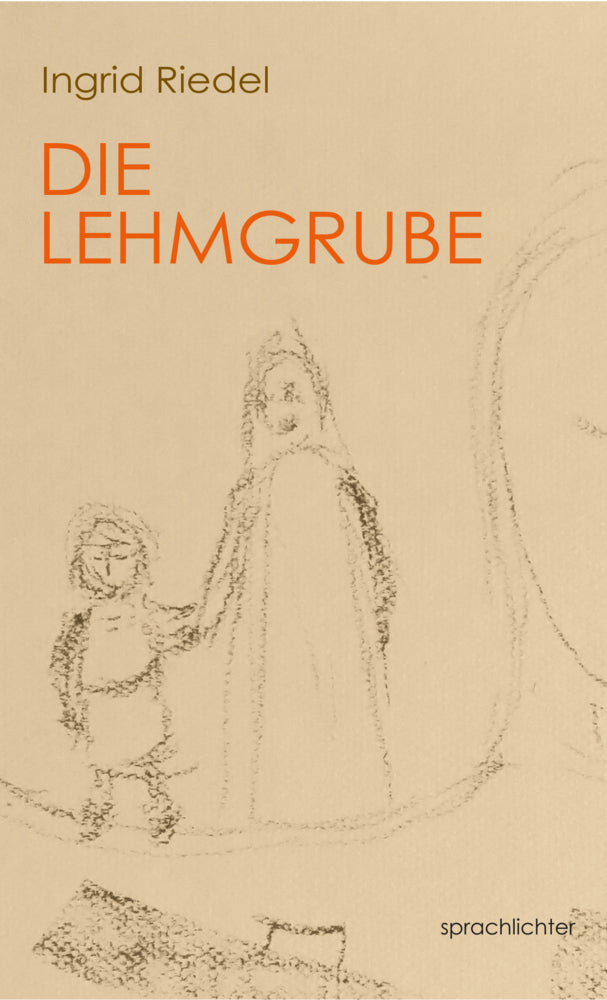 Die Lehmgrube (Ingrid Riedel)
