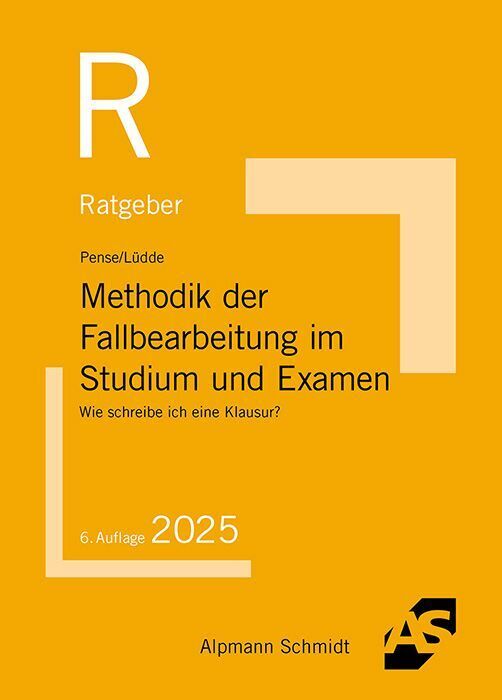 Methodik der Fallbearbeitung im Studium und Examen (Uwe Pense)