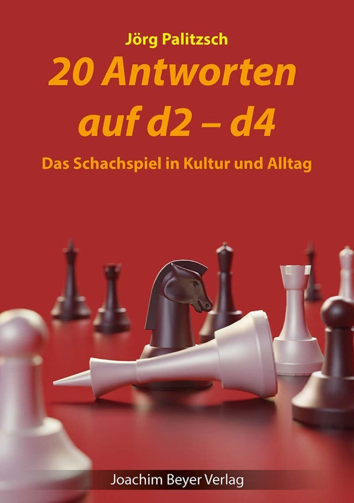 20 Antworten auf d2-d4 (Jörg Palitzsch)