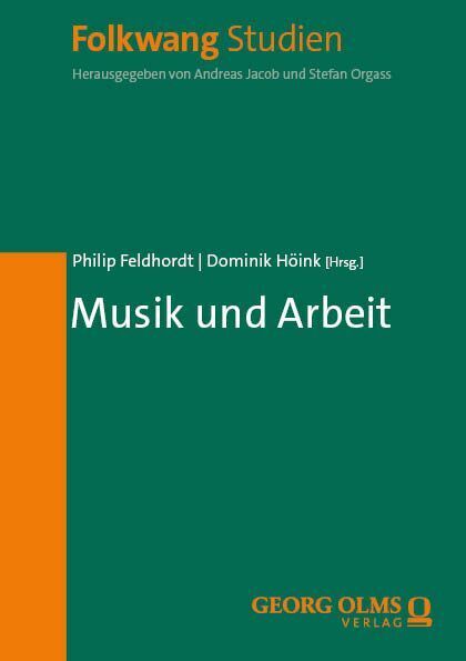 Musik und Arbeit (Philip Feldhordt)