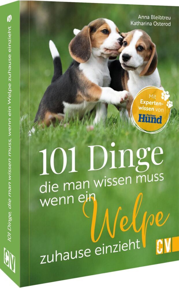 101 Dinge, die man wissen muss, wenn ein Welpe zuhause einzieht (Katharina Osterod Anna Bleibtreu)