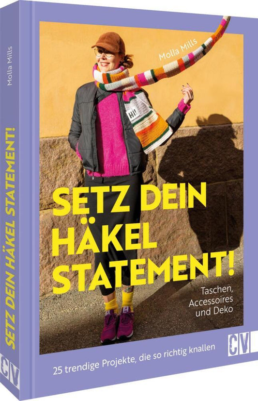 Setz dein Häkel-Statement! Taschen, Accessoires und Deko (Molla Mills)