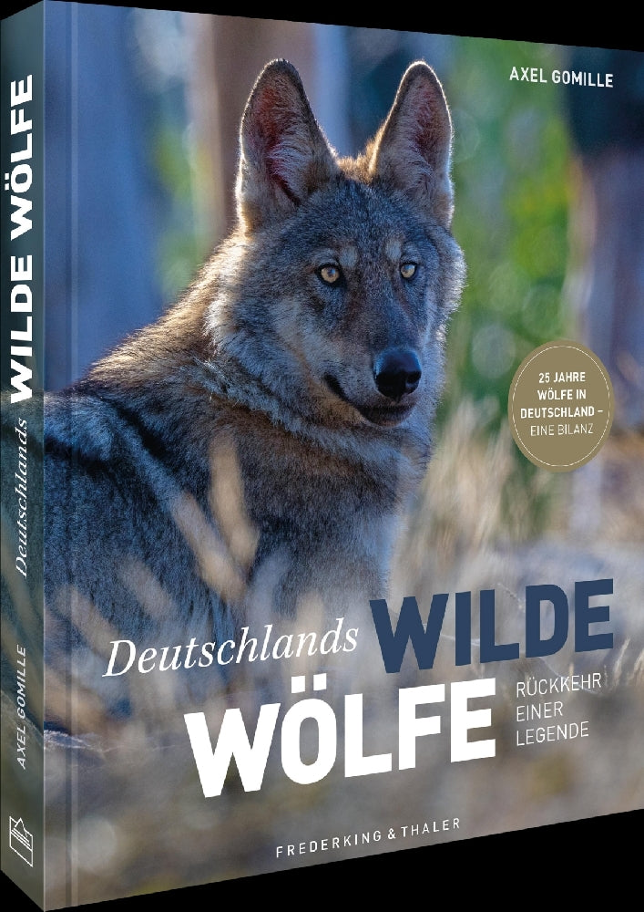 Deutschlands wilde Wölfe (Axel Gomille)
