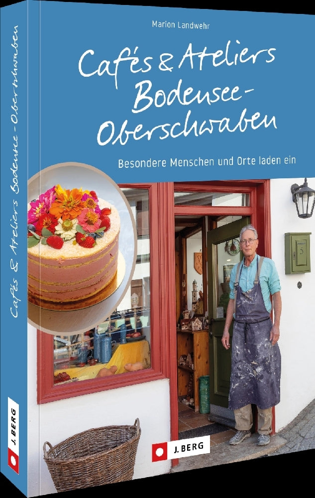 Cafés und Ateliers Bodensee-Oberschwaben (Marion Landwehr)