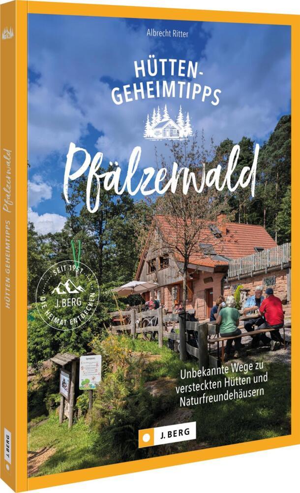 Hütten-Geheimtipps Pfälzerwald (Albrecht Ritter)