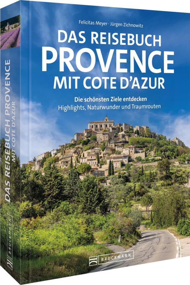 Das Reisebuch Provence mit Cote d'Azur (Felicitas Meyer)
