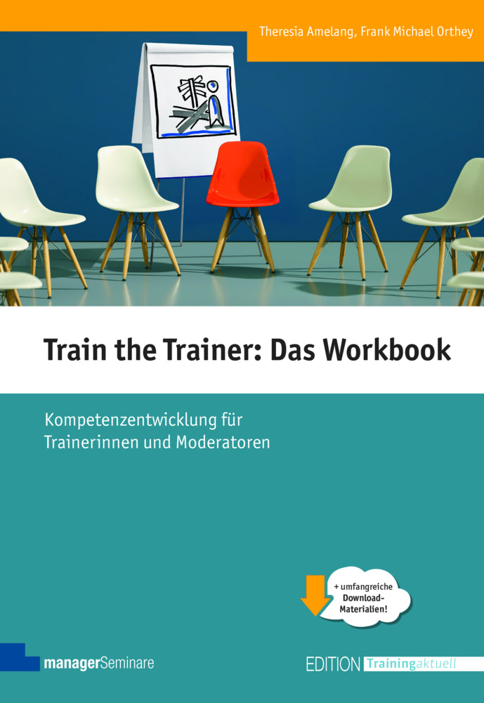 Train the Trainer: Das Workbook (Theresia Amelang)