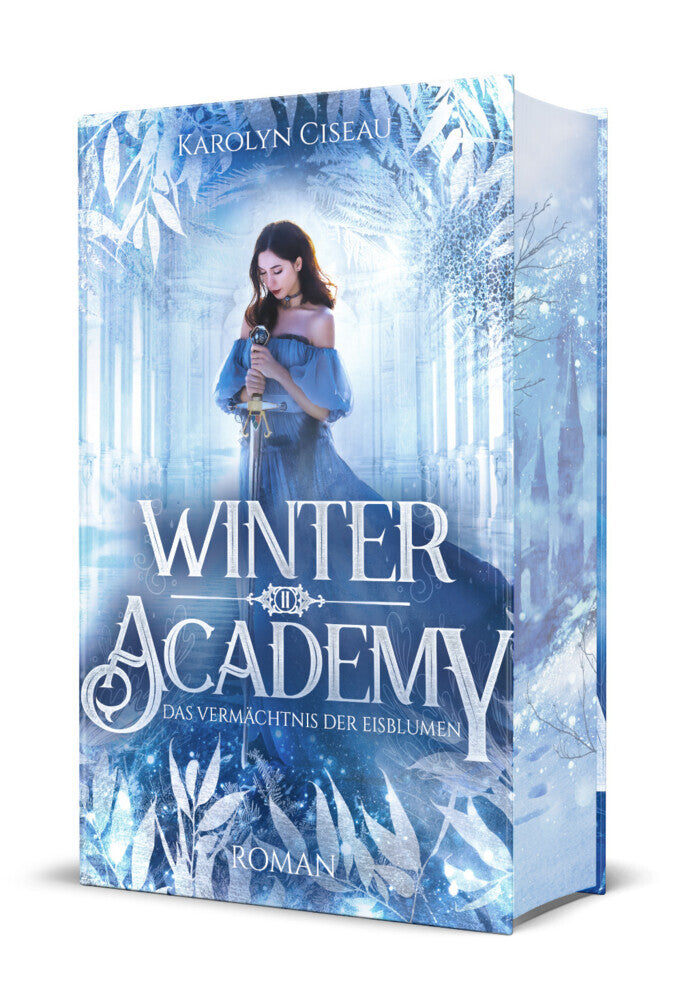 Winter Academy. Das Vermächtnis der Eisblumen (Karolyn Ciseau)