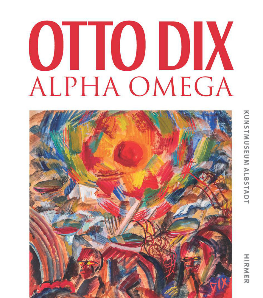 Otto Dix - Alpha Omega (Kai Hohenfeld)