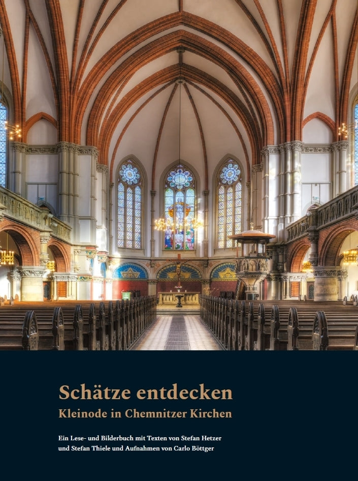 Schätze entdecken. Kleinode in Chemnitzer Kirchen - Ein Lese- und Bilderbuch (Stefan Hetzer)