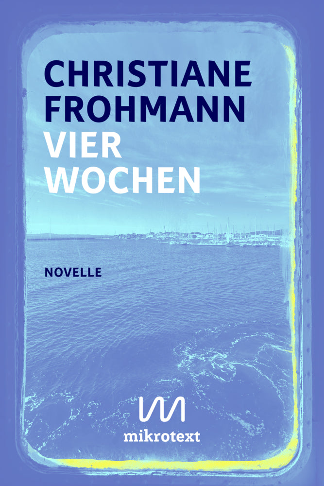 Vier Wochen (Christiane Frohmann)