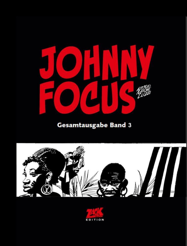 Johnny Focus Gesamtausgabe Band 3 (Attilio Micheluzzi)