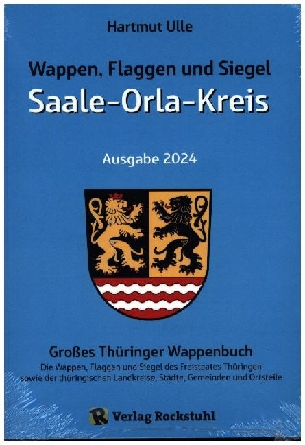 Wappen, Flaggen und Siegel SAALE-ORLA-KREIS - Ein Lexikon - Ausgabe 2024 (Hartmut Ulle)