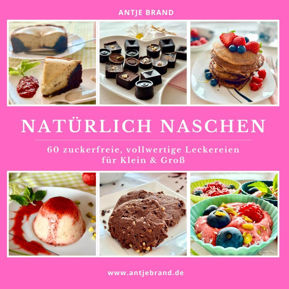Natürlich Naschen (Antje Brand)