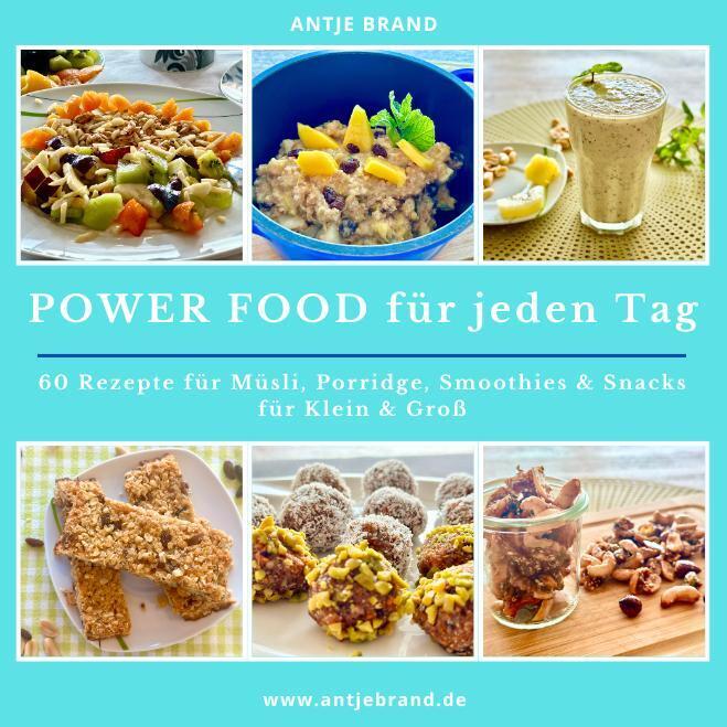 Power Food für jeden Tag (Antje Brand)