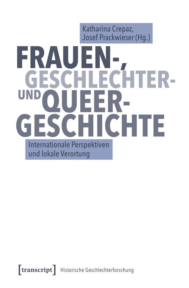 Frauen-, Geschlechter- und Queer-Geschichte (Katharina Crepaz)