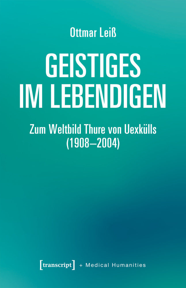 Geistiges im Lebendigen (Ottmar Leiß)
