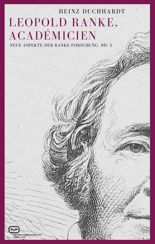 Leopold Ranke, Académicien (Heinz Duchhardt)