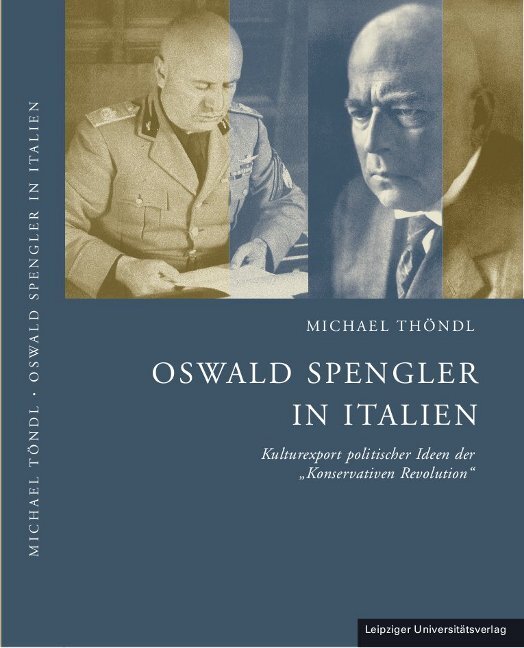 Oswald Spengler in Italien (Michael Thöndl)