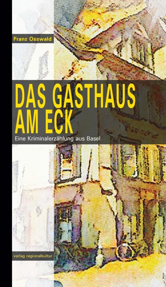 Das Gasthaus am Eck (Franz Osswald)