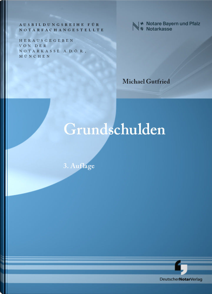 Grundschulden (Michael Notar Gutfried)
