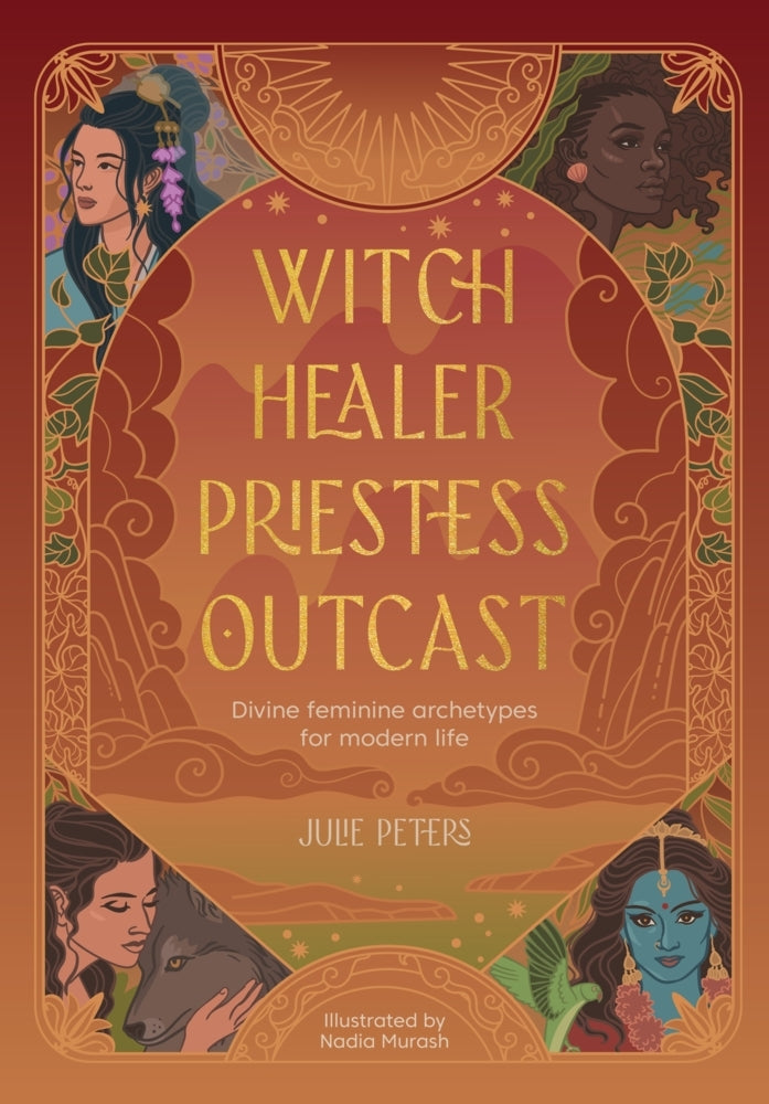 Witch, Healer, Priestess, Outcast (Julie Peters)
