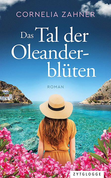 Das Tal der Oleanderblüten (Cornelia Zahner)