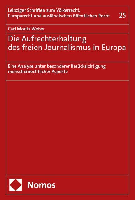 Die Aufrechterhaltung des freien Journalismus in Europa (Carl Moritz Weber)