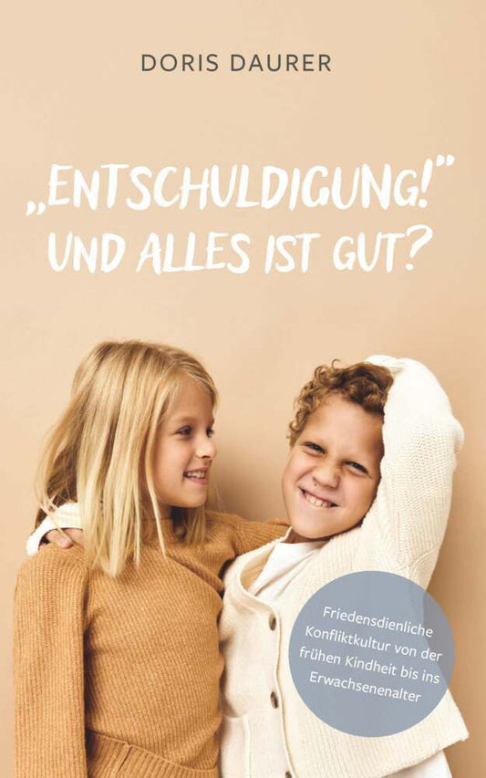 "Entschuldigung!" - Und alles ist gut? (Doris Daurer)
