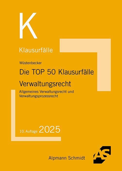 Die TOP 50 Klausurfälle Verwaltungsrecht (Horst Wüstenbecker)